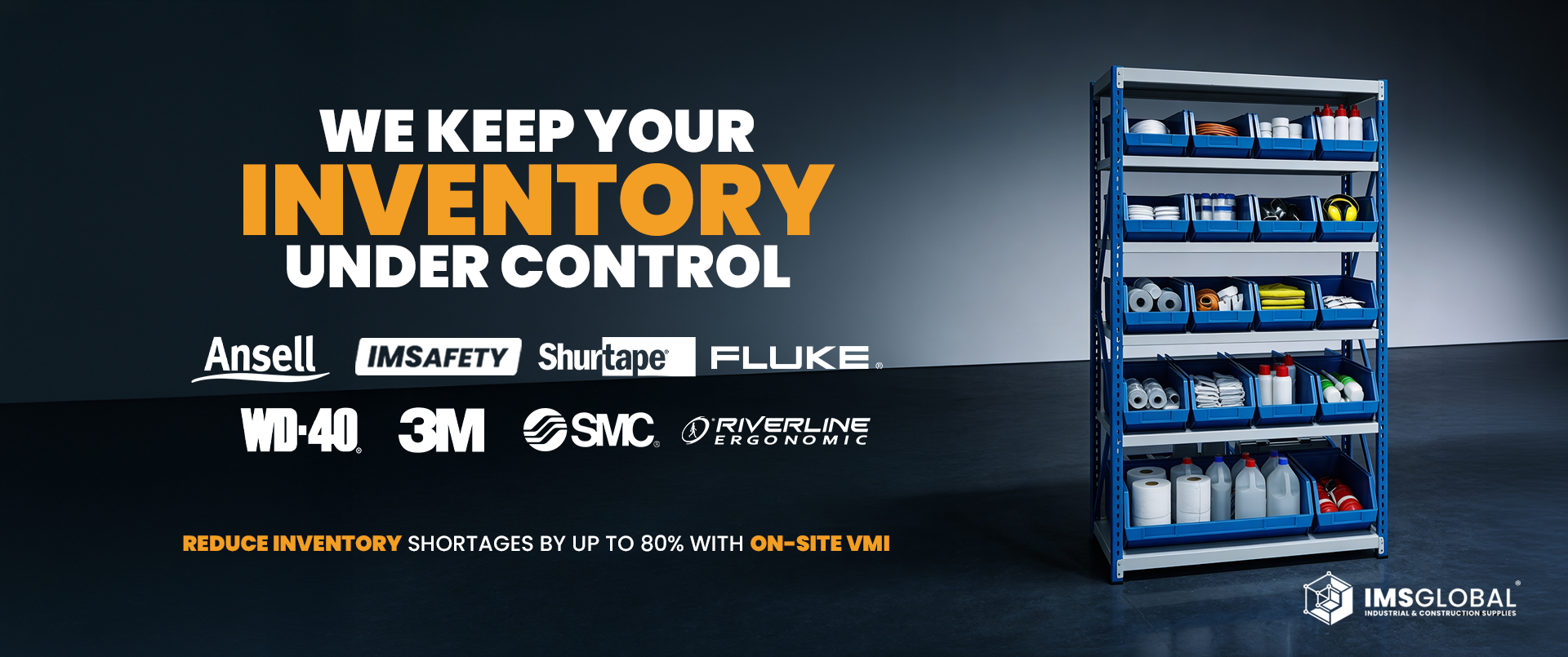 IMS Global - We keep your inventory under control. Reduce MRO shortages by up to 80% with on-site VMI.