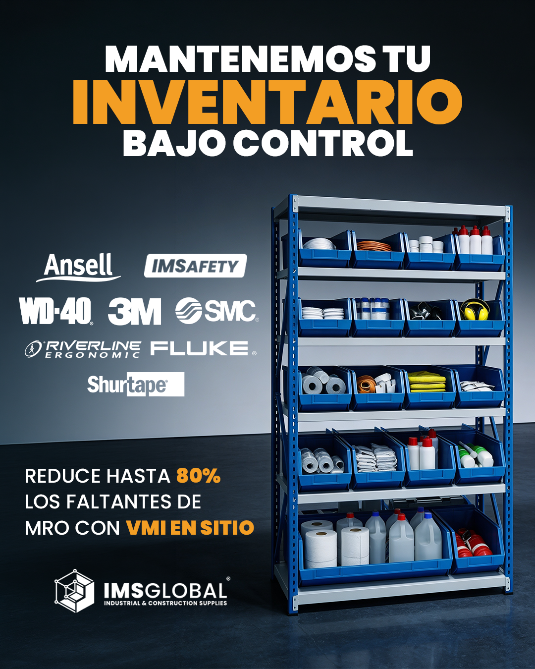 IMS Global - Mantenemos tu inventario bajo control. Reduce hasta 80% los faltantes de MRO con VMI en sitio.